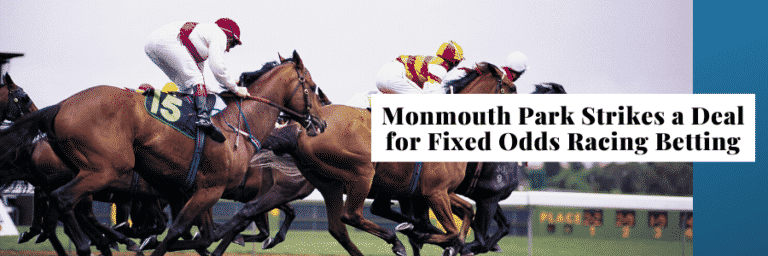 Monmouth Park and BetMakers Fixed Odds Horse Racing Partnership