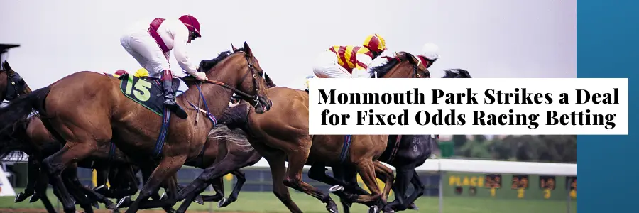 Monmouth Park BetMakers fixed odds racing