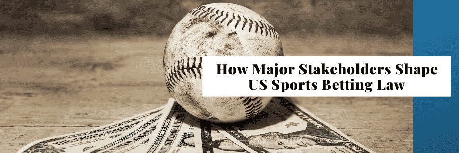 stakeholders us sports betting law